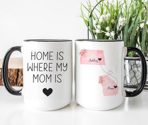 Home is Where My Mom Is State to State Mug