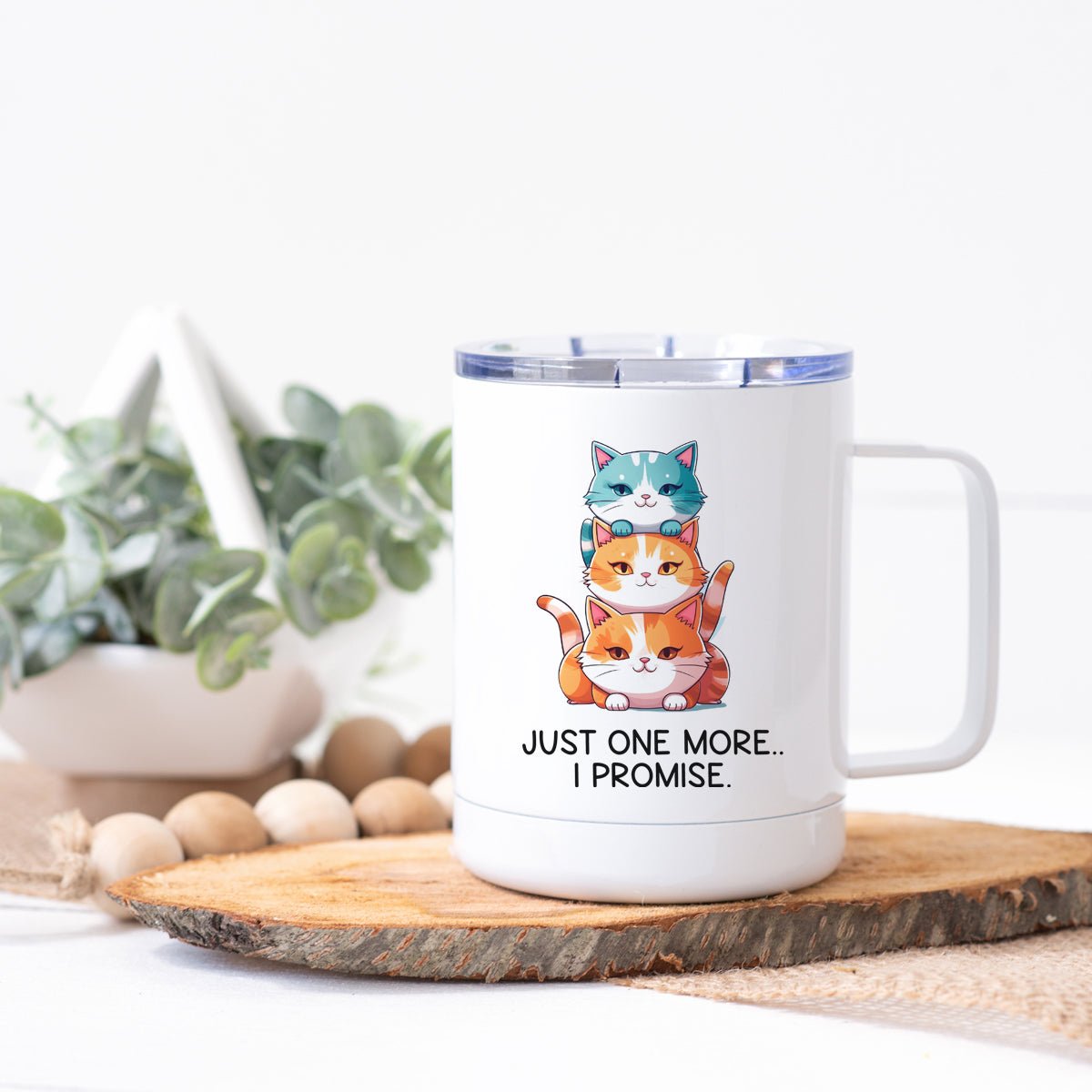 Just One More I Promise Cat Steel Coffee Cup - Zookaboo