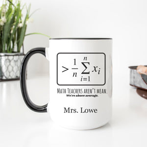 Math Teachers Aren't Mean Mug - Zookaboo