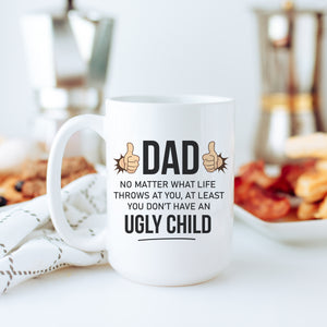 No Ugly Child Dad Mug