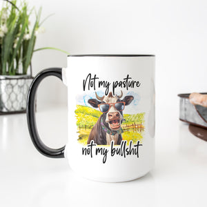 Not My Pasture Not My Bullshit Cow Mug