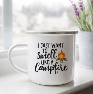I Just Want to Smell Like a Campfire Camp Cup