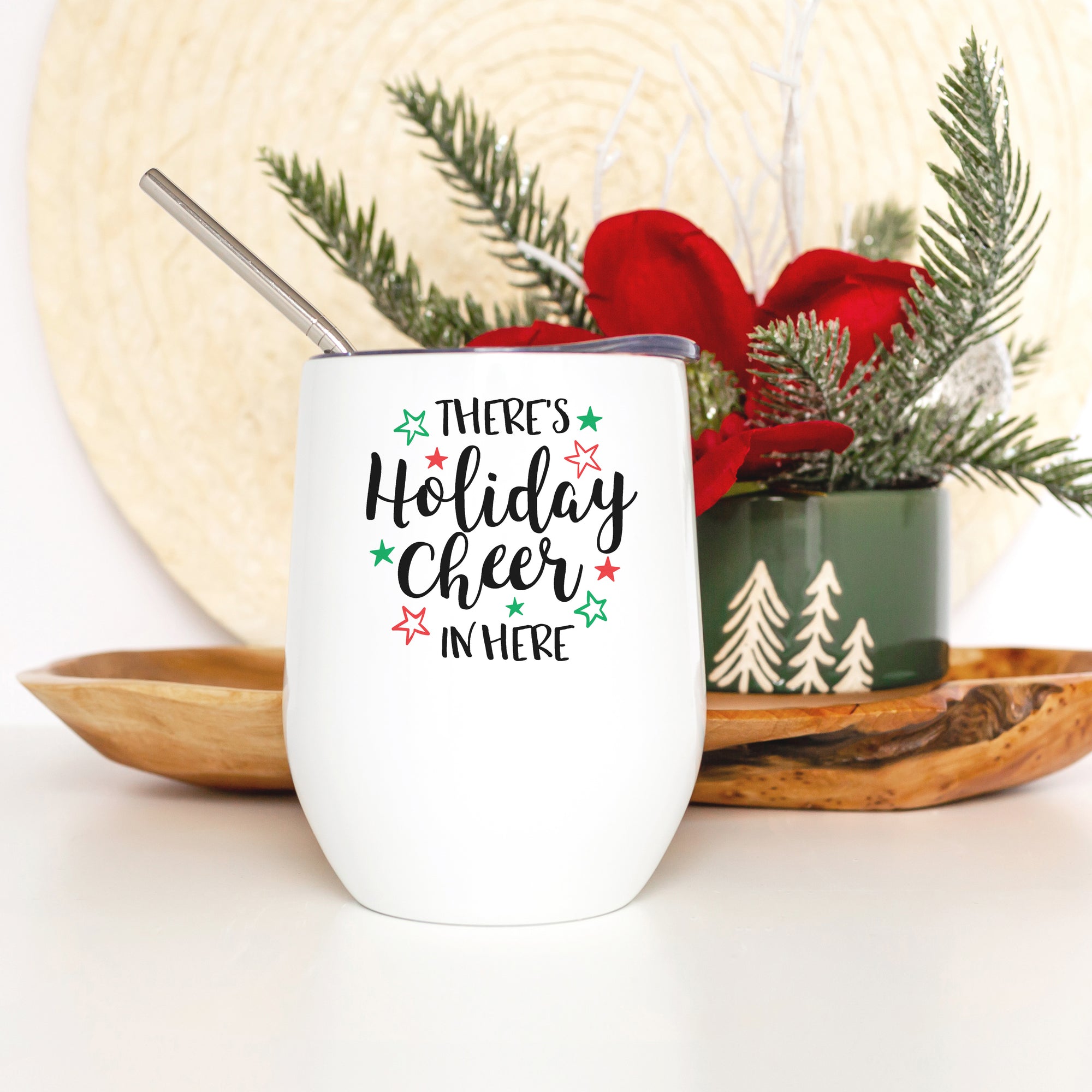 There's Holiday Cheer in Here Wine Tumbler