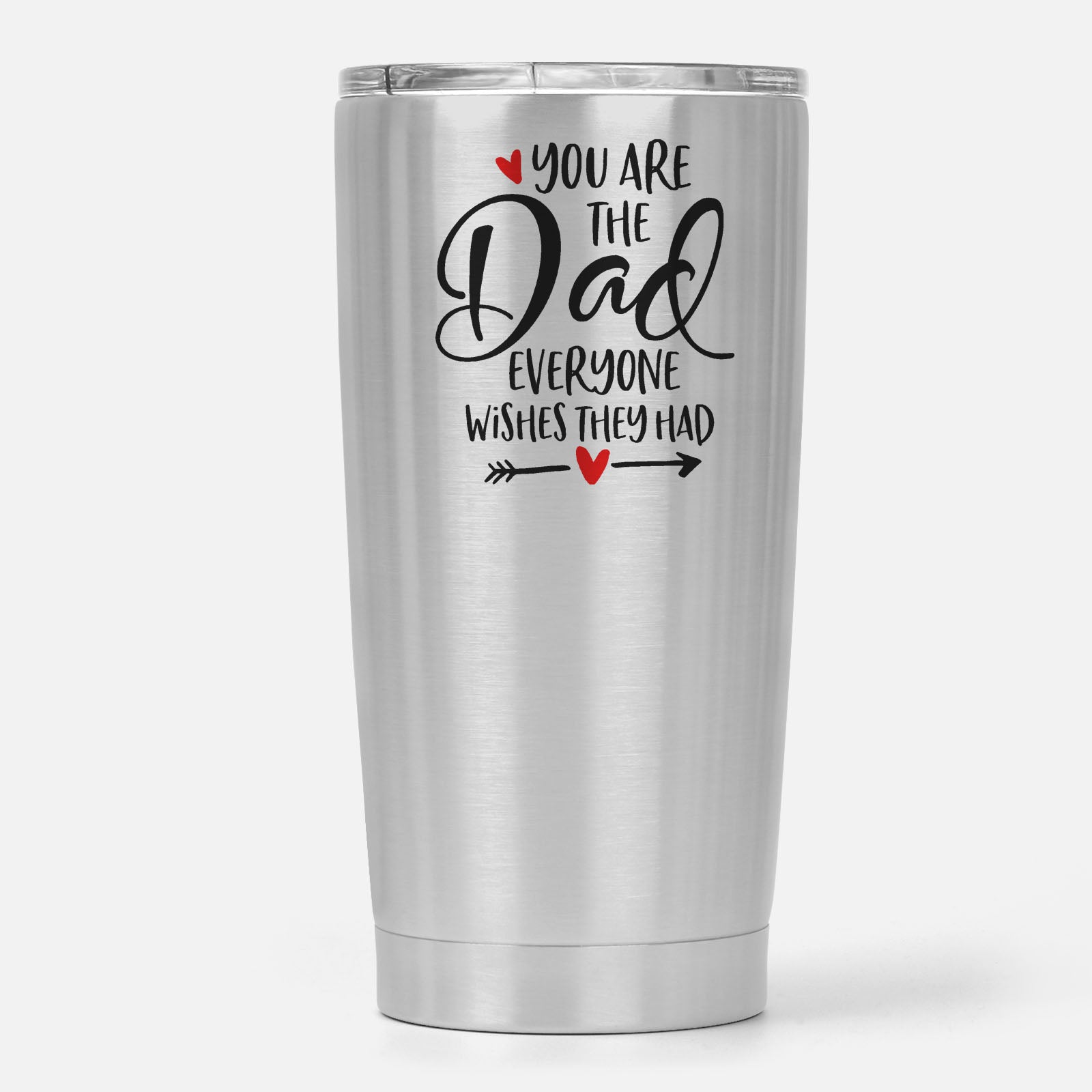 You Are the Dad Everyone Wishes They Had Silver Travel Cup