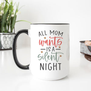 All Mom Wants is a Silent Night Mug - Zookaboo