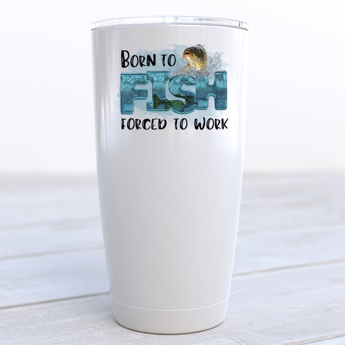 Born to Fish Forced to Work Travel Cup - Zookaboo