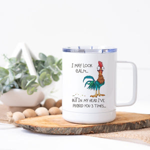 I May Look Calm Rooster Steel Coffee Cup - Zookaboo