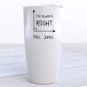 I'm Always Right Math Travel Cup - Zookaboo
