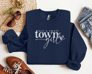 Just a Small Town Girl Crewneck Sweatshirt - Available in Several Colors - Zookaboo