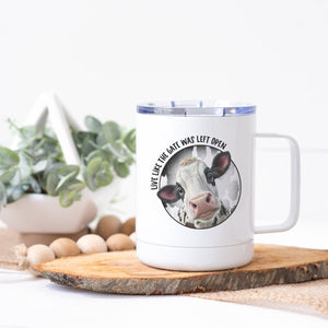 Live Life Like the Gate Was Left Open Funny Cow Steel Coffee Cup - Zookaboo