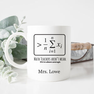 Math Teachers Aren't Mean Mug - Zookaboo